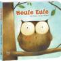 Heule Eule (Pappbuch)
