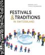 Festivals & Traditions in Switzerland